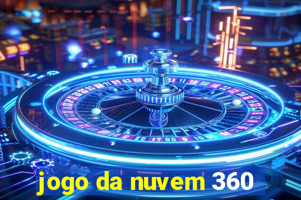 jogo da nuvem 360